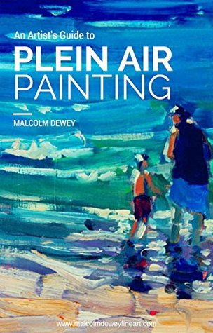 An Artist's Guide to Plein Air Painting (Kindle Edition)