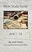 Bible Study Guide -- Acts 1 - 12 (Good Questions Have Groups Have Talking Book 350)