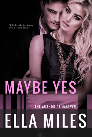 Maybe Yes (Maybe, #1)