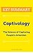 [KEY SUMMARY] Captivology: The Science of Capturing People's Attention (Top Rated 30-min Series)
