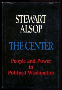 The Center: The Anatomy of Power in Washington (Hardcover)