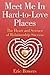 Meet Me In Hard-to-Love Places: The Heart and Science of Relationship Success