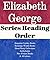 Elizabeth George: Series Reading Order: Series List: Inspector Lynley Books, Saratoga Woods Books, Short Story Collections, Anthologies, Non-Fiction Books & all Others by Elizabeth George