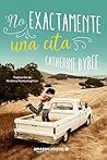 No exactamente una cita by Catherine Bybee
