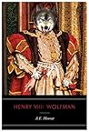Henry VIII: Wolfman