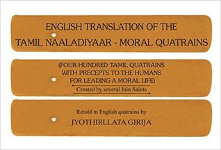 English Translation of the Tamil Naaladiyaar - Retold in Quatrains