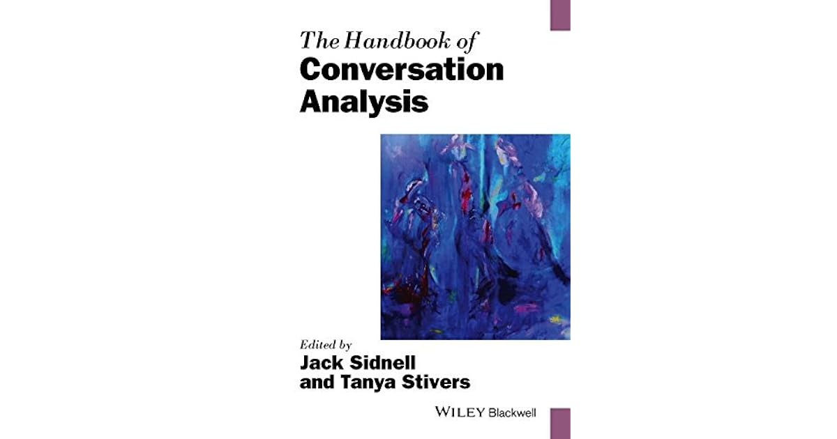The Handbook of Conversation Analysis by Sidnell