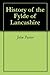 History of the Fylde of Lan...