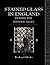 Stained Glass in England During the Middle Ages by Richard Marks