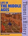 Life in the Middle Ages Life in the Middle Ages