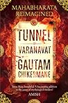 Tunnel of Varanavat: Mahabharata Reimagined
