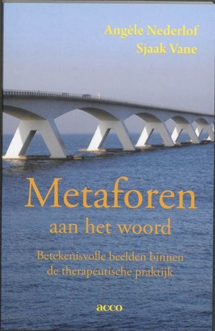 Metaforen aan het woord. Betekenisvolle beelden binnen de therapeutische praktijk.