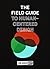 The Field Guide to Human-Ce...