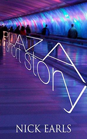 Plaza: A Short Story (Kindle Edition)