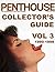PENTHOUSE MAGAZINE COLLECTOR'S GUIDE VOL. 3: 1990-1999: Every Issue From January, 1990 Through December, 1999 (PENTHOUSE MAGAZINE COLLECTOR'S GUIDES)