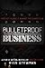 Bulletproof Business: Prote...