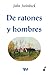 De ratones y hombres by John Steinbeck De ratones y hombres by John Steinbeck