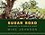 Sugar Road by Mike  Johnson