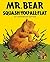 Mr. Bear Squash-You-All-Flat by Morrell Gipson