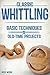 Classic Whittling: Basic Te...