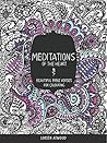 Meditations of the Heart by Lorien Atwood