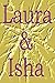 Laura & Isha