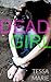 Dead Girl by Tessa Marie