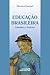 Educação Brasileira: estrut...