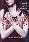 Il manoscritto scarlatto by Cristina Benedetti