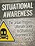 Situational Awareness: The Urban Preppers Ultimate Guide to Situational Awareness and Survival