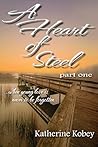 A Heart of Steel ...