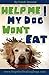 Help Me! My Dog Won't Eat by Cyndi Smasal