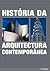 História da Arquitectura Contemporânea