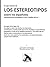 El origen histórico de los estereotipos sobre los españoles: iberoamericanos, portugueses y otros pueblos del "sur". (Spanish Edition)