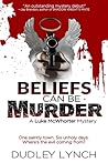 BELIEFS CAN BE MURDER