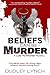 BELIEFS CAN BE MURDER