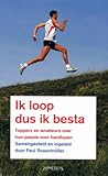 Ik loop dus ik besta