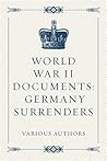 World War II Documents: Germany Surrenders