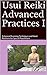 Usui Reiki Advanced Practices I: Enhanced Scanning Techniques and Hand Positions for Special Populations