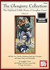 Glengarry Collection: The Highland Fiddle Music of Aonghas Grant Volume 2
