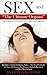 SEX and The Ultimate Orgasm - Arousing Sex Positions Guarantee Orgasm: Includes: Tantra & Kamasutra - 365 Sex Positions 12 Types Of Orgasms For Women (Includes Squirting) and Men (Male G-Spot)