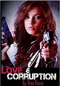 Love & Corruption