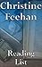 Christine Feehan: Reading List - The Carpathian Novels, Sea Haven, Sisters of the Heart, Ghostwalkers Novels, Leopard Novels, The Shadow Series, etc.