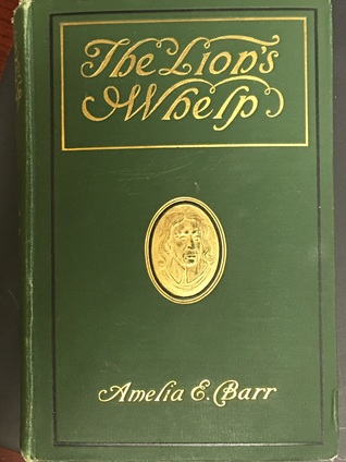 The Lion's Whelp: A Story of Cromwell's Time (Hardcover)