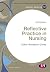 Reflective Practice in Nursing (Transforming Nursing Practice Series)