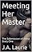 Meeting Her Master: The Submission of Anna: Story One (Bella Donna Book 1)