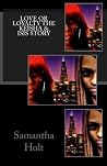 Love or Loyalty The Keisha & Isis Story Love or Loyalty The Keisha & Isis Story