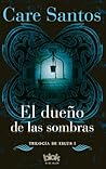 El dueño de las sombras by Care Santos