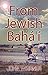 From Jewish to Bahá'í by John Warner