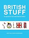 British Stuff: 101 Objects That Make Britain Great